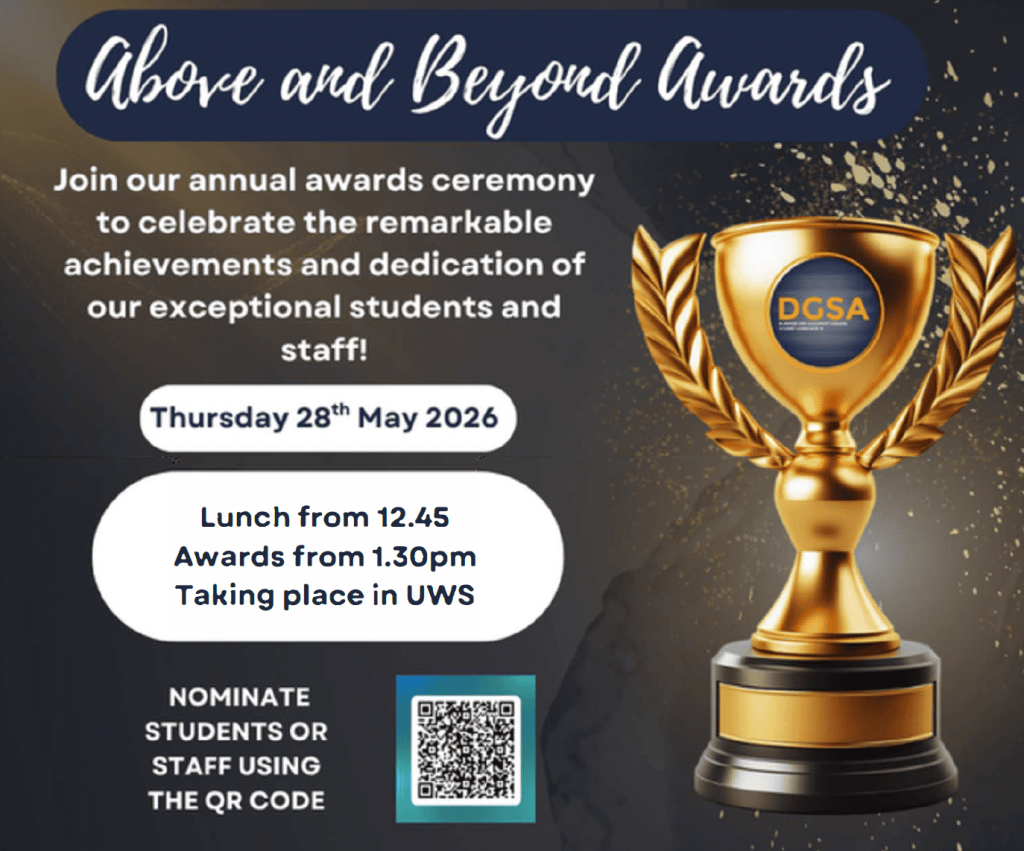 Poster - Above and beyond awards. Join our annual awards ceremony to celebrate the remarkable achievments and dedication of our exceptional students and staff! Thursday 28th May 2026. Lunch from 12:45. Awards from 1:30pm taking place in UWS